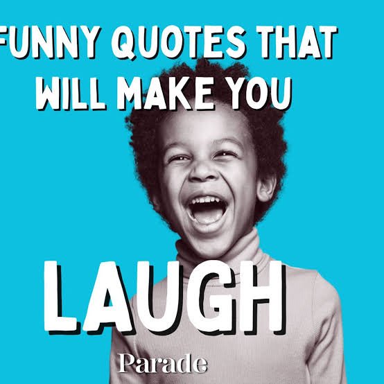 Funny Quotes: 100+ Hilarious and Entertaining Quotes to Make You Laugh